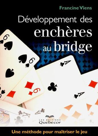 Couverture du livre « Développement des enchères au bridge » de Francine Viens aux éditions Quebecor