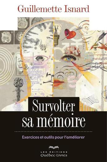 Couverture du livre « Survolter sa mémoire » de Guillemette Isnard aux éditions Quebec Livres