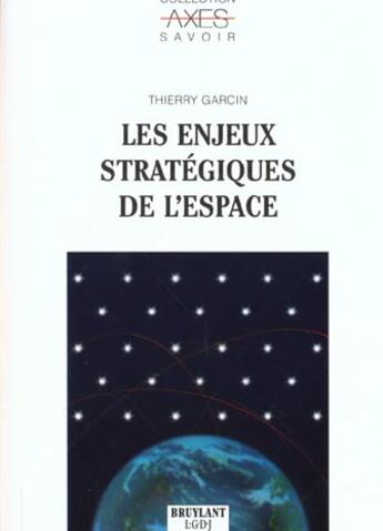 Couverture du livre « Les enjeux strategiques de l'espace » de Garcin/Thierry aux éditions Bruylant