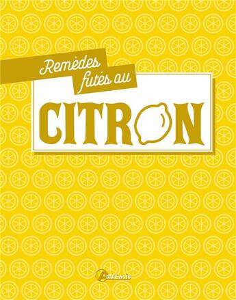 Couverture du livre « Remèdes futés au citron » de  aux éditions Artemis