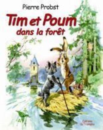 Couverture du livre « Tim et Poum dans la forêt » de Pierre Probost aux éditions Triomphe