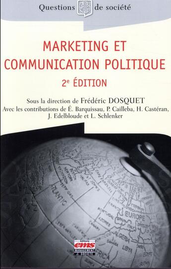 Couverture du livre « Marketing et communication politique (2e édition) » de Frederic Dosquet et Collectif aux éditions Ems