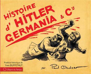 Couverture du livre « Histoire d'Hitler, Germania et cie » de Paul Ordner aux éditions L'esprit Du Temps