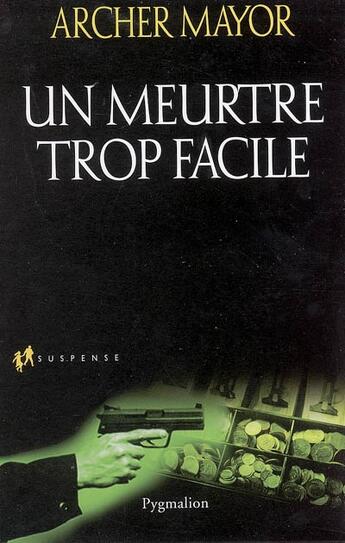 Couverture du livre « Un meurtre trop facile » de Archer Mayor aux éditions Pygmalion