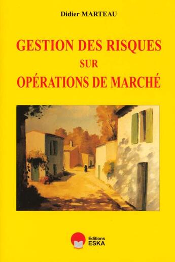 Couverture du livre « Gestion des risques s.operations marche » de Didier Marteau aux éditions Eska