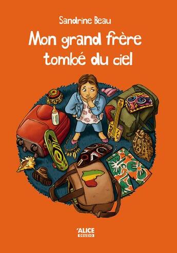 Couverture du livre « Mon grand frère tombé du ciel » de Sandrine Beau aux éditions Alice