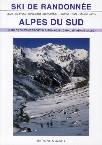 Couverture du livre « Ski de randonnée Alpes du sud » de Emmanuel Cabau et Herve Galley aux éditions Olizane