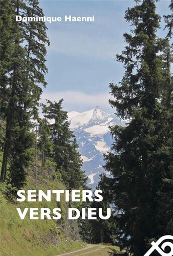 Couverture du livre « Sentiers vers Dieu » de Haenni Dominique aux éditions Ouverture