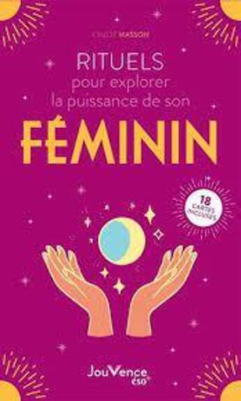 Couverture du livre « Rituels pour explorer en douceur la puissance de son féminin : 18 cartes incluses » de Chloe Mason aux éditions Jouvence