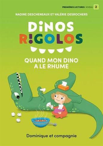 Couverture du livre « Quand mon dino a le rhume » de Nadine Descheneaux aux éditions Dominique Et Compagnie