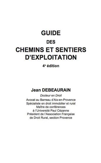 Couverture du livre « Guide des chemins et sentiers d'exploitation (4e édition) » de Jean Debeaurain aux éditions Edilaix