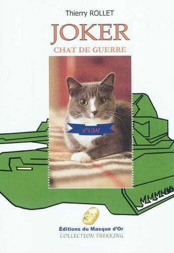 Couverture du livre « Joker, chat de guerre » de Thierry Rollet aux éditions Editions Du Masque D'or