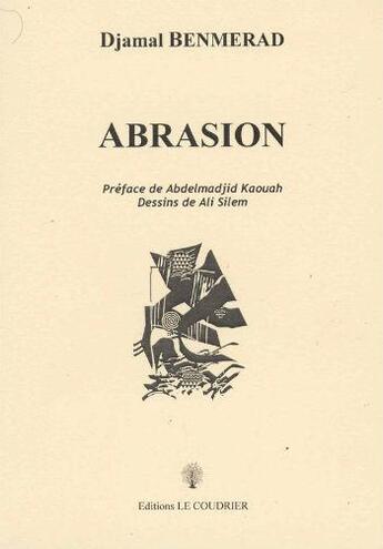 Couverture du livre « Abrasion » de Benmerad Djamad aux éditions Le Coudrier