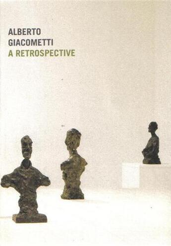 Couverture du livre « Alberto giacometti a retrospective » de Wiesinger Veronique aux éditions Poligrafa