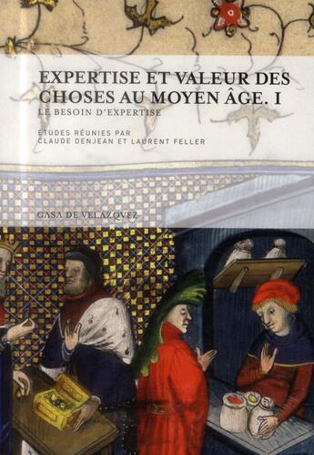 Couverture du livre « Expertise et valeur des choses au moyen age i » de Denjean/Feller aux éditions Casa De Velazquez