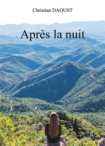 Couverture du livre « Après la nuit » de Christian Daoust aux éditions Verone