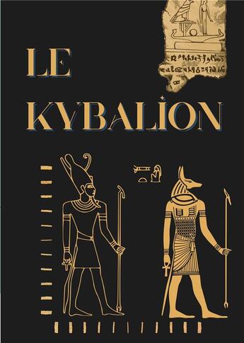 Couverture du livre « Le Kybalion : Étude sur la philosophie hermétique de l'ancienne Égypte et de l'ancienne Grèce » de Hermès Trismégiste aux éditions Culturea