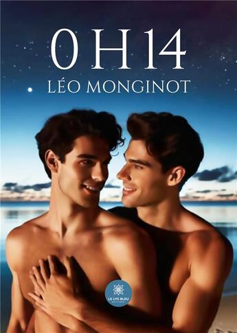 Couverture du livre « 0 h 14 » de Monginot Leo aux éditions Le Lys Bleu