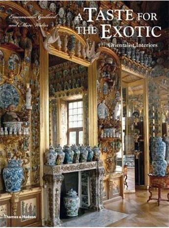 Couverture du livre « A taste for the exotic » de Gaillard/Walter aux éditions Thames & Hudson