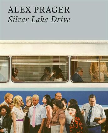 Couverture du livre « Silver lake drive » de Alex Prager aux éditions Thames & Hudson