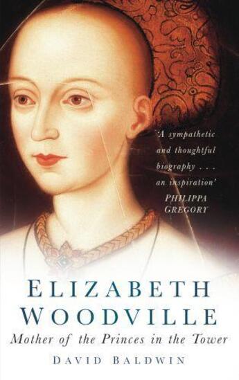 Couverture du livre « Elizabeth Woodville » de Baldwin David aux éditions History Press Digital