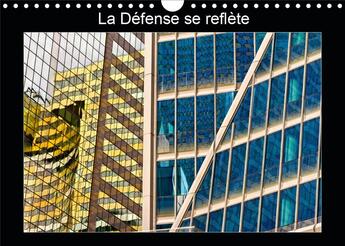 Couverture du livre « La defense se reflete calendrier mural 2020 din a4 horizontal - les facades de verre de la def » de Alain Baron aux éditions Calvendo