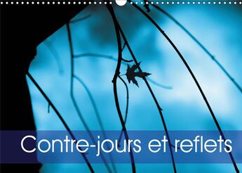 Couverture du livre « Contre-jours et reflets (édition 2020) » de Poupon Thierry aux éditions Calvendo