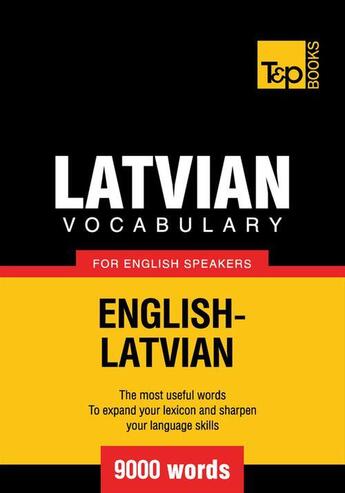 Couverture du livre « Latvian vocabulary for English speakers - 9000 words » de Andrey Taranov aux éditions T&p Books