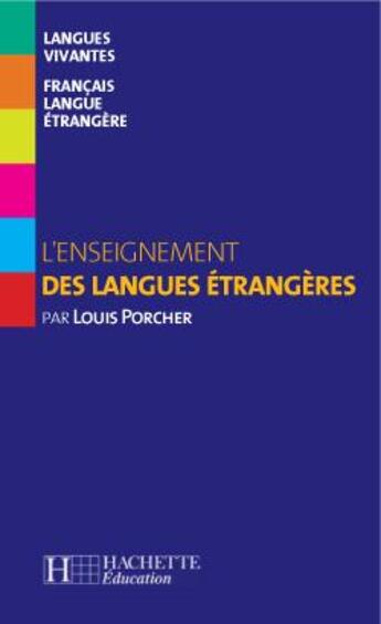 Couverture du livre « Collection F [Hors série] - L'enseignement des langues étrangères » de Louis Porcher aux éditions Hachette Fle