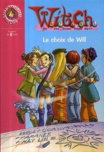 Couverture du livre « Witch t.26 ; le choix de Will » de  aux éditions Hachette Jeunesse