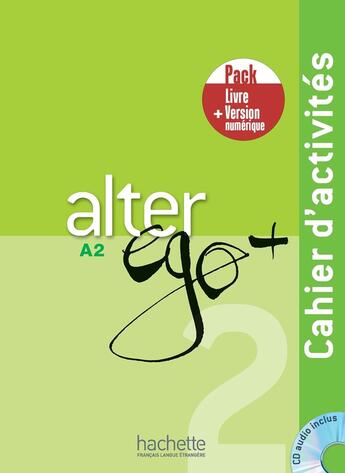 Couverture du livre « Alter ego + 2 - pack cahier + version numerique » de  aux éditions Hachette Fle