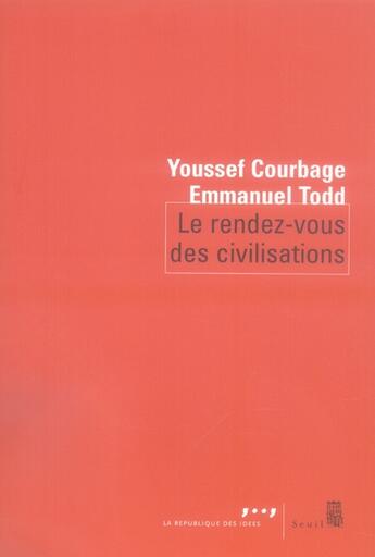 Couverture du livre « Le rendez-vous des civilisations » de Courbage/Todd aux éditions Seuil