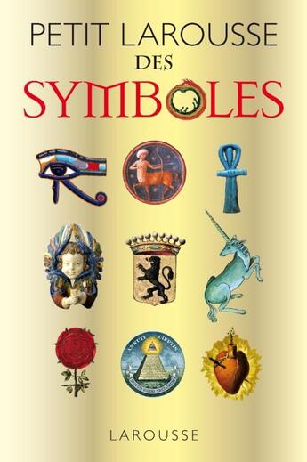 Couverture du livre « Petit Larousse des symboles (édition 2011) » de  aux éditions Larousse