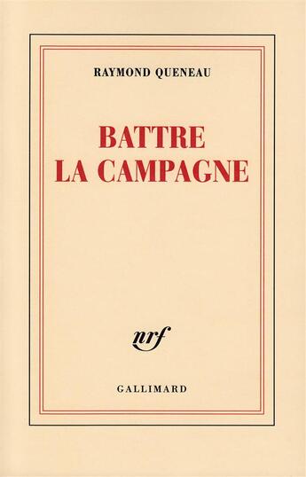 Couverture du livre « Battre la campagne » de Raymond Queneau aux éditions Gallimard