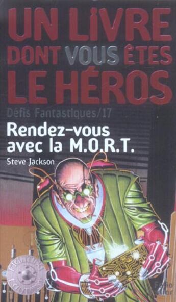 Couverture du livre « Défis fantastiques Tome 17 ; rendez-vous avec la M.O.R.T. » de Steve Jackson aux éditions Gallimard-jeunesse