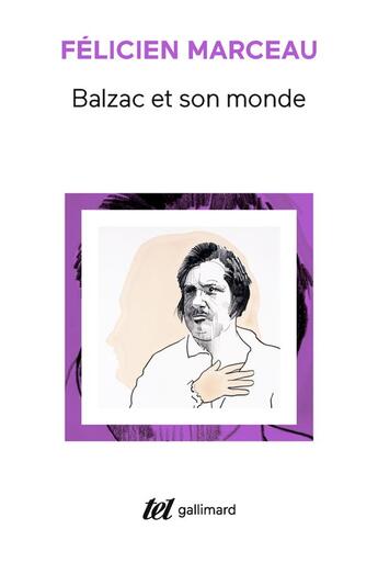 Couverture du livre « Balzac et son monde » de Felicien Marceau aux éditions Gallimard