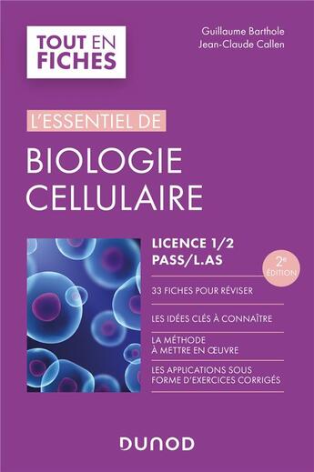 Couverture du livre « L'essentiel de biologie cellulaire ; licence 1/2, Pass, L.AS (2e édition) » de Jean-Claude Callen et Guillaume Barthole aux éditions Dunod