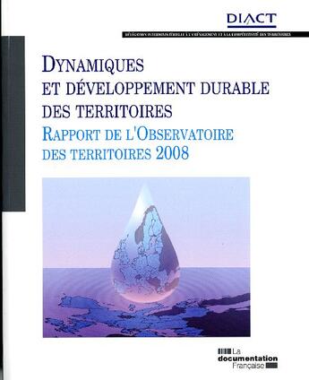 Couverture du livre « Dynamiques et développement durable des territoires ; rapport de l'observatoire des territoires 2008 » de  aux éditions Documentation Francaise