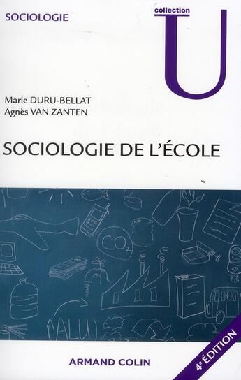 Couverture du livre « Sociologie de l'école (4e édition) » de Marie Duru-Bellat et Agnes Van Zanten aux éditions Armand Colin