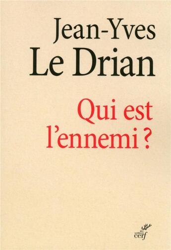 Couverture du livre « Qui est l'ennemi ? » de Jean-Yves Le Drian aux éditions Cerf