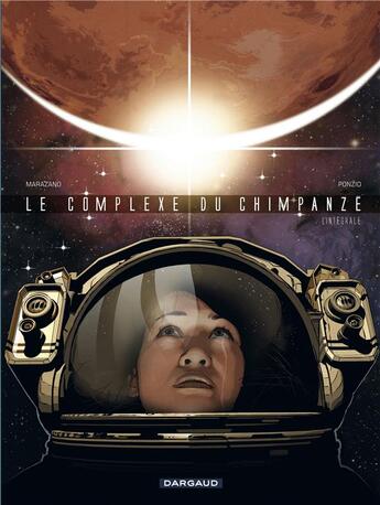 Couverture du livre « Le complexe du chimpanzé ; intégrale » de Richard Marazano et Jean-Michel Ponzio aux éditions Dargaud