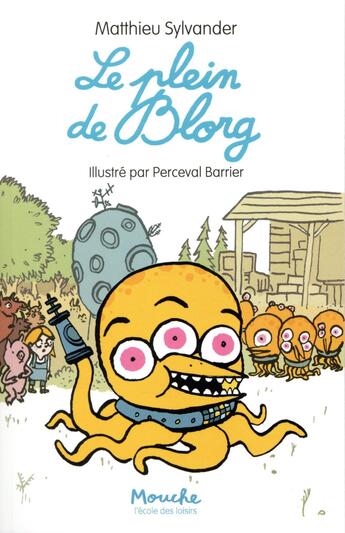 Couverture du livre « Le plein de blorg » de Sylvander Matthieu / aux éditions Ecole Des Loisirs