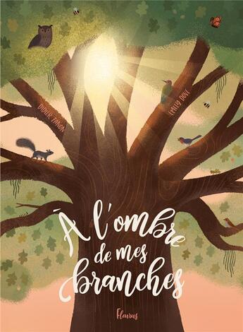 Couverture du livre « À l'ombre de mes branches » de Didier Zanon et Emily Dove Barton aux éditions Fleurus