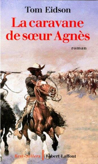 Couverture du livre « La caravane de soeur Agnès » de Tom Eidson aux éditions Robert Laffont