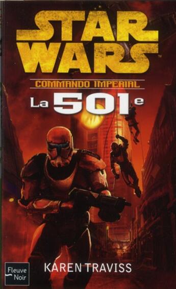 Couverture du livre « Star Wars Tome 109 ; commando impérial Tome 1 » de Karen Traviss aux éditions Fleuve Editions