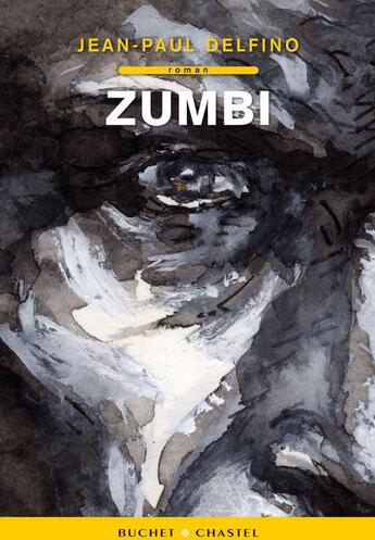 Couverture du livre « Zumbi » de Delfino J P aux éditions Buchet Chastel