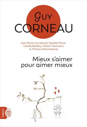 Couverture du livre « Mieux s'aimer pour aimer mieux » de Guy Corneau aux éditions J'ai Lu