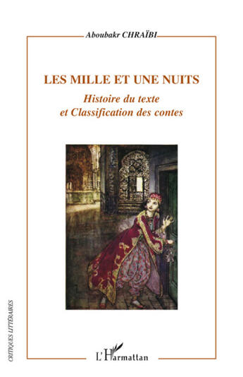 Couverture du livre « Mille et une nuits ; histoire du texte et classification des contes » de Aboubakr Chraibi aux éditions L'harmattan