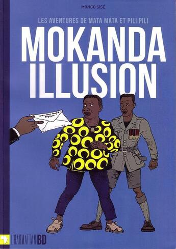 Couverture du livre « Mokanda illusion - les aventures de mata mata et pili pili » de Sise Mongo aux éditions L'harmattan