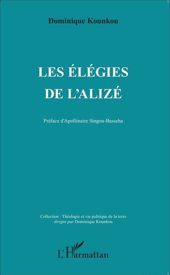 Couverture du livre « Les élégies de l'alizé » de Dominique Kounkou aux éditions L'harmattan